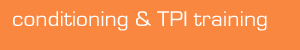 Conditioning & TPI